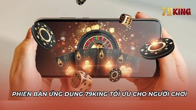 Phiên bản app được tối ưu tốt nhất cho người chơi